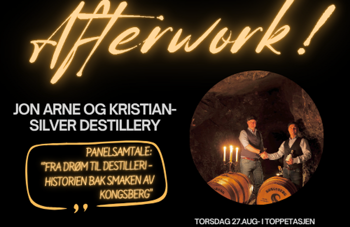 Bli med på Afterwork 27.august, og møt Jon Arne og Kristian i Silver Distillery!